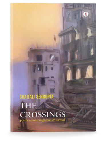 THE CROSSINGS: poems on war, migration and survival