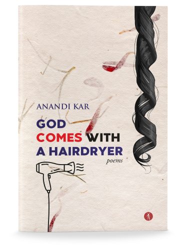 God Comes With A Hairdryer: poems